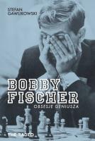 Bobby Fischer Obsesje geniusza. Autor: Gawlikowski Stefan. SmakLiter.pl Okładka książki Bobby Fischer Obsesje geniusza