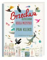 Brzechwa dzieciom. Dzieła wszystkie. Pan Kleks. Autor: Jan Brzechwa, Marianna Sztyma. SmakLiter.pl Okładka książki Brzechwa dzieciom. Dzieła wszystkie. Pan Kleks