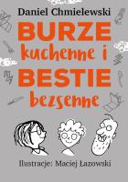 Burze kuchenne i Bestie bezsenne,dla chłopców. Autor: Chmielewski Daniel. SmakLiter.pl Okładka książki Burze kuchenne i Bestie bezsenne,dla chłopców