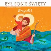 Był sobie Święty Krzysztof - Audiobook. Autor: Wysocki Wojciech. SmakLiter.pl Okładka książki Był sobie Święty Krzysztof - Audiobook