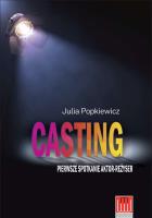 Casting pierwsze spotkanie aktor - reżyser. Autor: Julia Popkiewicz. SmakLiter.pl Okładka książki Casting pierwsze spotkanie aktor - reżyser
