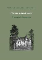 Cienie wśród sosen. Autor: Witold Malesa-Bonicki. SmakLiter.pl Okładka książki Cienie wśród sosen