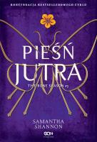 Czas Żniw Tom 3 Pieśń jutra. Autor: Samantha Shannon, Regina Kołek. SmakLiter.pl Okładka książki Czas Żniw Tom 3 Pieśń jutra