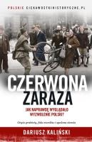 Czerwona zaraza. Autor: Dariusz Kaliński. SmakLiter.pl Okładka książki Czerwona zaraza