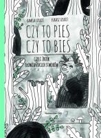Czy to pies czy to bies czyli zbiór słowiańskich stworów. Autor: Loskot Kamila, Loskot Łukasz. SmakLiter.pl Okładka książki Czy to pies czy to bies czyli zbiór słowiańskich stworów