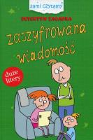 Detektyw Zagadka Zaszyfrowna wiadomość. Autor: Opracowanie zbiorowe. SmakLiter.pl Okładka książki Detektyw Zagadka Zaszyfrowna wiadomość