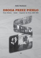 Droga przez piekło. Autor: Stefan Wasilewski. SmakLiter.pl Okładka książki Droga przez piekło