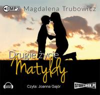 Okładka książki Drugie życie Matyldy - Audiobook