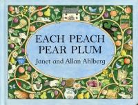 Each Peach Pear Plum. Autor: Ahlberg Allan, Ahlberg Janet. SmakLiter.pl Okładka książki Each Peach Pear Plum