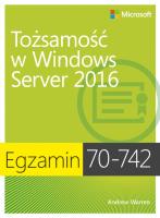Egzamin 70-742: Tożsamość w Windows Server 2016. Autor: Andrew James Warren. SmakLiter.pl Okładka książki Egzamin 70-742: Tożsamość w Windows Server 2016