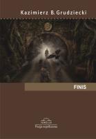 Finis. Autor: Grudziecki Kazmierz B.. SmakLiter.pl Okładka książki Finis