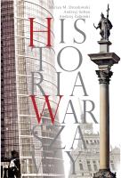 Historia Warszawy. Autor: Marian M. Drozdowski, Sołtan Andrzej, Zahorski Andrzej. SmakLiter.pl Okładka książki Historia Warszawy