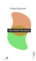 Incydentologia. Autor: Marek Krajewski. SmakLiter.pl Okładka książki Incydentologia