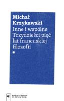 Inne i wspólne. Trzydzieści pięć lat francuskiej filozofii. Autor: Krzykawski Michał. SmakLiter.pl Okładka książki Inne i wspólne. Trzydzieści pięć lat francuskiej filozofii