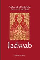 Jedwab.Szlakami dżonek i karawan. Autor: Kajdańska Aleksandra, Edward Kajdański. SmakLiter.pl Okładka książki Jedwab.Szlakami dżonek i karawan