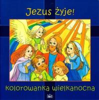 Jezus żyje! Kolorowanka Wielkanocna. Autor:   Praca zbiorowa. SmakLiter.pl Okładka książki Jezus żyje! Kolorowanka Wielkanocna