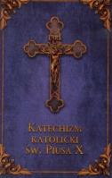 Katechizm katolicki Św. Piusa X (granat). Autor:   Praca zbiorowa. SmakLiter.pl Okładka książki Katechizm katolicki Św. Piusa X (granat)
