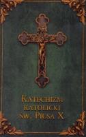 Katechizm katolicki Św. Piusa X (zielony). Autor:   Praca zbiorowa. SmakLiter.pl Okładka książki Katechizm katolicki Św. Piusa X (zielony)