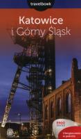 Katowice i Górny Śląsk. Travelbook. Autor: Mateusz Świstak. SmakLiter.pl Okładka książki Katowice i Górny Śląsk. Travelbook