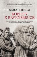 Kobiety z Ravensbrück. Autor: Sarah Helm. SmakLiter.pl Okładka książki Kobiety z Ravensbrück