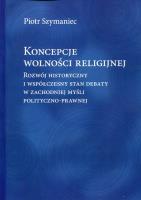 Koncepcje wolności religijnej. Autor: Szymaniec Piotr. SmakLiter.pl Okładka książki Koncepcje wolności religijnej