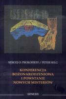 Konferencja Bożonarodzeniowa i powstanie nowych.... Autor: Sergej O. Prokofieff, Selg Peter. SmakLiter.pl Okładka książki Konferencja Bożonarodzeniowa i powstanie nowych...