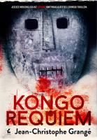 Kongo requiem. Autor: Grange Jean-Christophe. SmakLiter.pl Okładka książki Kongo requiem