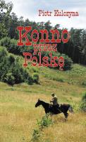 Konno przez Polskę. Autor: Piotr Kulczyna. SmakLiter.pl Okładka książki Konno przez Polskę