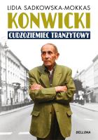 Okładka książki Konwicki - cudzoziemiec tranzytowy