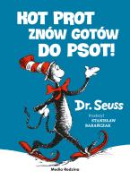 Kot Prot znów gotów do psot TW. Autor: Dr. Seuss, Stanisław Barańczak. SmakLiter.pl Okładka książki Kot Prot znów gotów do psot TW
