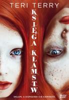 Księga kłamstw. Autor: Teri Terry, Patrycja Zarawska. SmakLiter.pl Okładka książki Księga kłamstw