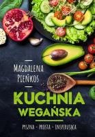 Kuchnia wegańska. Autor: Magdalena Pieńkos. SmakLiter.pl Okładka książki Kuchnia wegańska