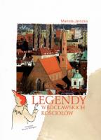 Legendy wrocławskich kościołów. Autor: Mariola Jarocka. SmakLiter.pl Okładka książki Legendy wrocławskich kościołów
