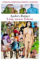 Lśnij, morze Edenu. Autor: Ibanez Andres. SmakLiter.pl Okładka książki Lśnij, morze Edenu