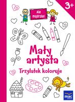 Mały artysta. Trzylatek Koloruje. Autor: Opracowanie zbiorowe. SmakLiter.pl Okładka książki Mały artysta. Trzylatek Koloruje