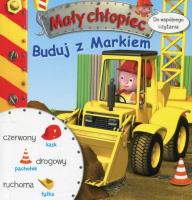 Mały chłopiec. Buduj z Markiem. Autor: Agathe Clair. SmakLiter.pl Okładka książki Mały chłopiec. Buduj z Markiem