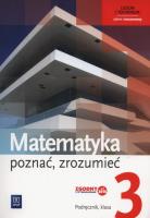 Matematyka. Poznać, zrozumieć. Podręcznik. Klasa 3. Zakres rozszerzony. Poznać, zrozumieć (2017). Autor: 136307 Alina Przychoda, Strawa Monika, Łaszczyk Zygmunt. SmakLiter.pl Okładka książki Matematyka. Poznać, zrozumieć. Podręcznik. Klasa 3. Zakres rozszerzony. Poznać, zrozumieć (2017)