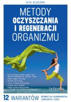 Metody oczyszczania i regeneracji organizmu. Autor: Olga Jelisejewa. SmakLiter.pl Okładka książki Metody oczyszczania i regeneracji organizmu