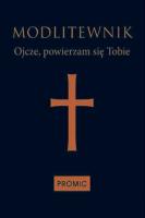 Okładka książki Modlitewnik Ojcze, powierzam się Tobie