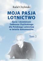 Moja pasja lotnictwo Tom 2. Autor: Rafał Chyliński. SmakLiter.pl Okładka książki Moja pasja lotnictwo Tom 2
