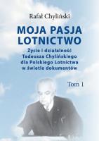 Moja pasja lotnictwo. Autor: Rafał Chyliński. SmakLiter.pl Okładka książki Moja pasja lotnictwo
