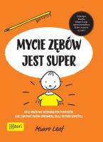 Mycie zębów jest super. Autor: Leaf Munro. SmakLiter.pl Okładka książki Mycie zębów jest super
