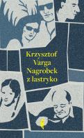 Nagrobek z lastryko. Autor: Varga Krzysztof. SmakLiter.pl Okładka książki Nagrobek z lastryko