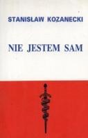 Nie jestem sam. Autor: Stanisław Kozanecki. SmakLiter.pl Okładka książki Nie jestem sam
