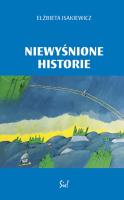 Niewyśnione historie. Autor: Isakiewicz Elżbieta. SmakLiter.pl Okładka książki Niewyśnione historie