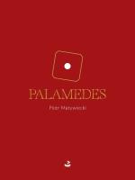 Palamedes. Autor: Matywiecki Piotr. SmakLiter.pl Okładka książki Palamedes