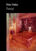 Pamięć. Autor: Nadas Peter. SmakLiter.pl Okładka książki Pamięć