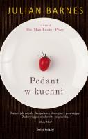 Pedant w kuchni. Autor: Barnes Julian. SmakLiter.pl Okładka książki Pedant w kuchni