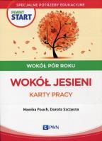 Pewny start Wokół pór roku Wokół jesieni Karty pracy. Autor: Monika Pouch, Szczęsna Dorota. SmakLiter.pl Okładka książki Pewny start Wokół pór roku Wokół jesieni Karty pracy
