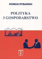 Polityka i gospodarstwo. Autor: Rybarski Roman. SmakLiter.pl Okładka książki Polityka i gospodarstwo